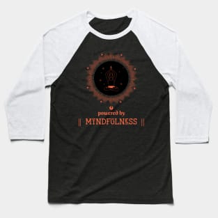 Powered by Mindfulness Baseball T-Shirt